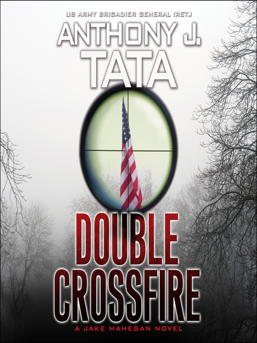 Title details for Double Crossfire by Anthony J. Tata - Available